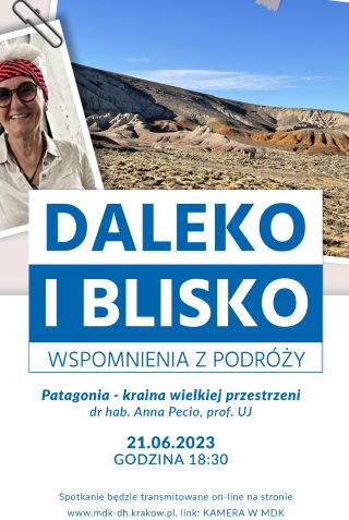 Daleko i blisko - Patagonia, kraina wielkiej przestrzeni!